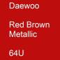 Preview: Daewoo, Red Brown Metallic, 64U.